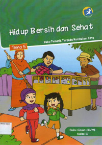 Hidup Bersih dan Sehat, Tema 5: Buku Siswa SD/MI Kelas II, Buku Tematik Terpadu Kurikulum 2013