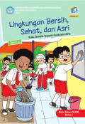 Lingkungan bersih sehat dan asri : Buku Tematik Terpadu Kurikulum 2013 Buku siswa SD/MI kelas I tema 6