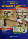 Buku Tematik Terpadu Sekolah Dasar /MI Tema : Keluarga, Lingkungan Kegiatan Sehari-hari Buku 1 Kelas 2
