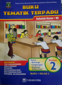 Image of Buku Tematik Terpadu Sekolah Dasar /MI Tema : Keluarga, Lingkungan Kegiatan Sehari-hari Buku 1 Kelas 2